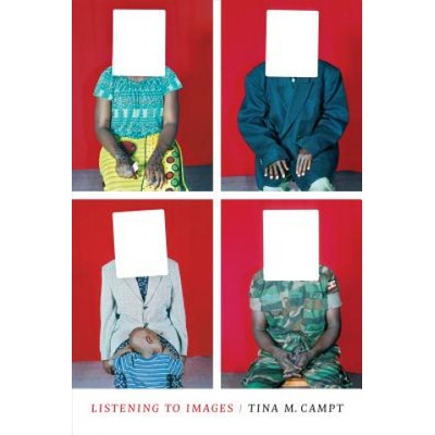 Listening to Images | Tina M. Campt