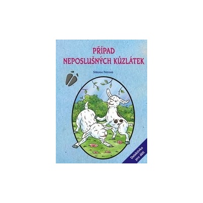 Případ neposlušných kůzlátek - Simona Petrová