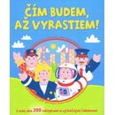 Čím budem, až vyrastiem!