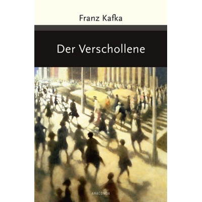 Der Verschollene Amerika - Kafka, Franz