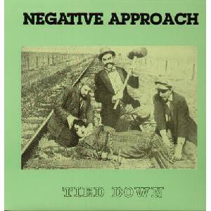 Negative Approach - Tied Down (Reissue) (Limited Edition) (LP) (0036172070312)