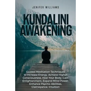Kundalini Awakening | Jenifer Williams (ISBN: 9781725045712)