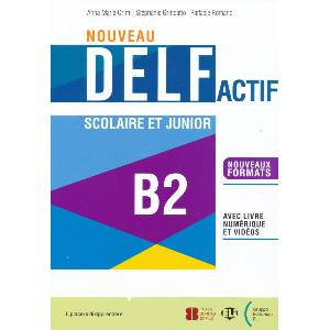 NOUVEAU DELF ACTIF SCOLAIRE ET JUNIO B2 (ISBN: 9788853635457)