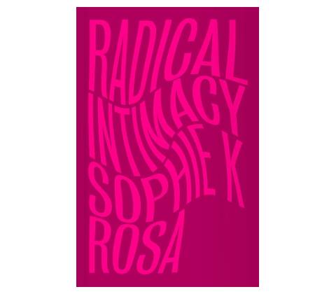 Radical Intimacy