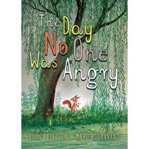 Day No One was Angry | Toon Tellegen & Marc Boutavant (ISBN: 9781927271575)