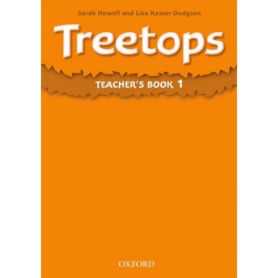 Tree Tops 1 Teacher's Book Howell, S. - Kester-Dodgson, L.