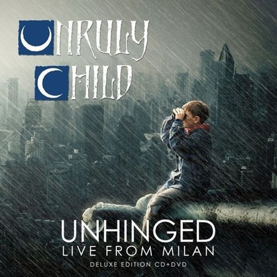 Unruly Child - Unhinged Live From Milan CD