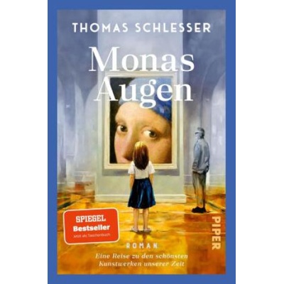 Monas Augen - Eine Reise zu den schönsten Kunstwerken unserer Zeit | Nicola Denis