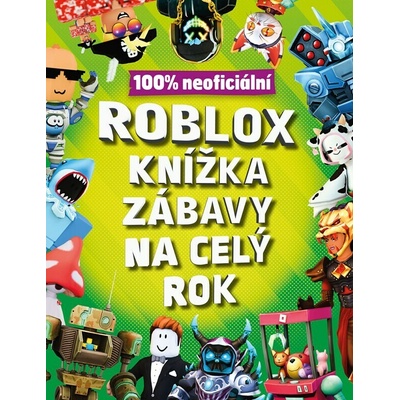 Roblox 100% neoficiální - Knížka zábavy na celý rok