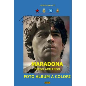 MARADONA DIEGO ARMANDO FOTO ALBUM A COLORI (2022)