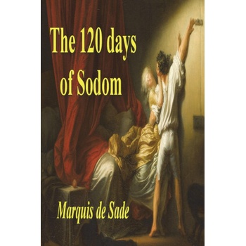 Must Have Books The 120 Days of Sodom | Marquis de Sade
