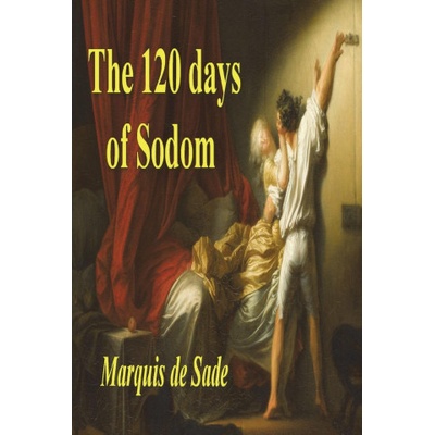 Must Have Books The 120 Days of Sodom | Marquis de Sade