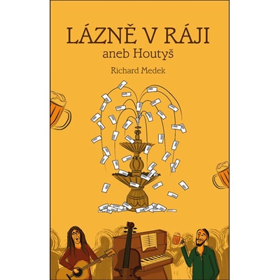 Lázně v Ráji, aneb Houtyš