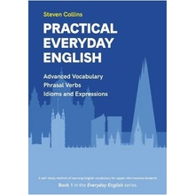 Practical Everyday English, Book 1 in the Everyday English Advanced Vocabulary series Montserrat Publishing