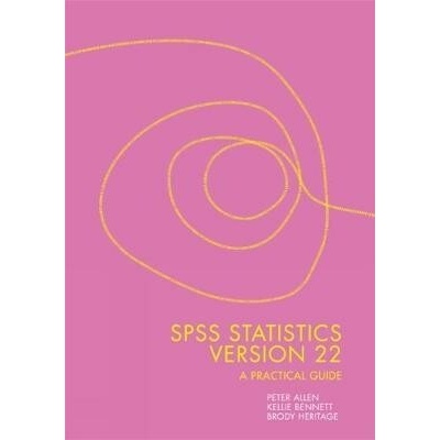 SPSS Statistics Version 22: A Practical Guide - (Heritage Brody (Murdoch University))(Spiral bound)