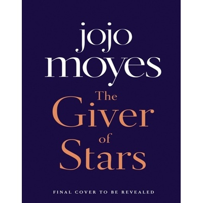 The Giver of Stars - Jojo Moyes