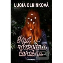 Keď rozkvitnú čerešne - Lucia Olrinková