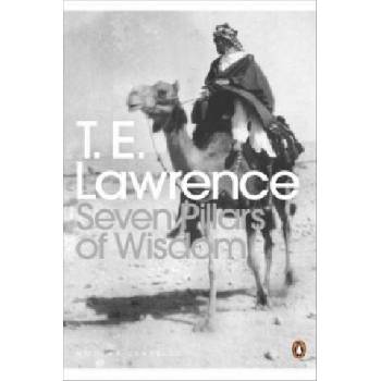 Seven Pillars of Wisdom : A Triumph - T.E. Lawrence