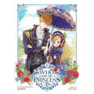 Who Made Me a Princess Vol. 3 (ISBN: 9781685797706)