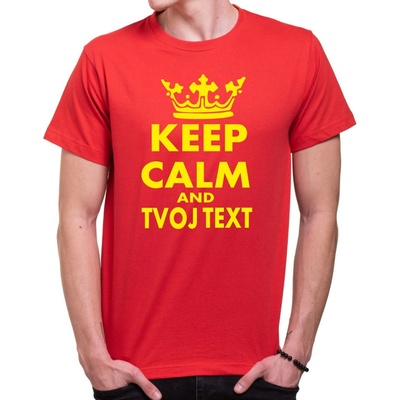 Fajntričko tričko Keep Calm + vlastný text červená