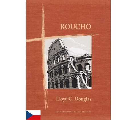 Roucho - Lloyd C. Douglas