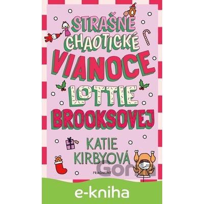 Strašne chaotické Vianoce Lottie Brooksovej - Katie Kirby