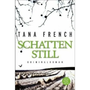 Schattenstill | Tana French, Ulrike Wasel, Klaus Timmermann (2013)