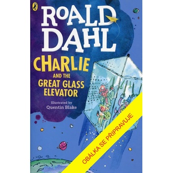 Karlík a velký skleněný výtah - Roald Dahl