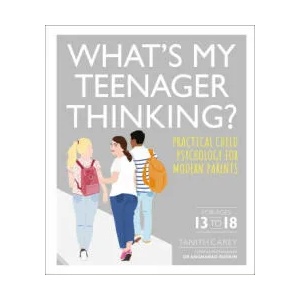 What's My Teenager Thinking? | Tanith Carey (ISBN: 9780241389461)
