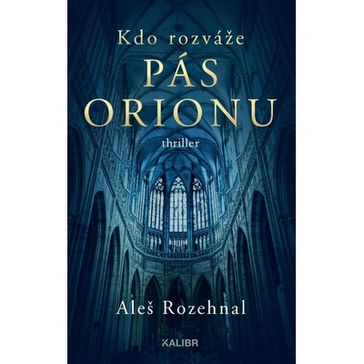 Kdo rozváže pás Orionu - Aleš Rozehnal