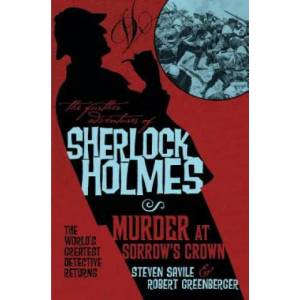 Further Adventures of Sherlock Holmes - Murder at Sorrow's Crown | Steven Savile, Robert Greenberger (ISBN: 9781783295128)