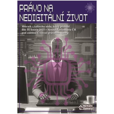 Právo na nedigitální život - Daniela Kovářová