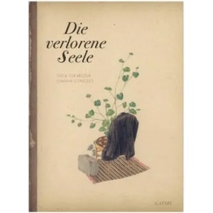 Die verlorene Seele | Joanna Concejo (ISBN: 9783311400011)