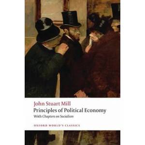 Principles of Political Economy and Chapters on Socialism | John Stuart Mill (ISBN: 9780199553914)
