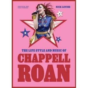 The Life, Style and Music of Chappell Roan | Nick Levine (ISBN: 9781529447125)