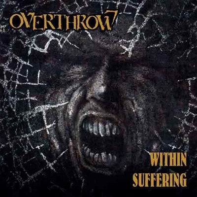 OVERTHROW - WITHIN SUFFERING CD