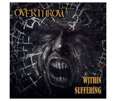 OVERTHROW - WITHIN SUFFERING CD