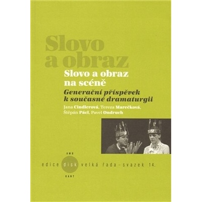 Slovo a obraz na scéně - Jana Cindlerová, Tereza Marečková, Pavel Ondruch, Štěpán Pácl