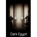 Dark Egypt