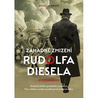 Záhadné zmizení Rudolfa Diesela - Douglas Brunt