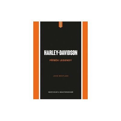 Harley-Davidson - Příběh legendy
