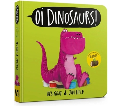 Oi Dinosaurs! Board Book