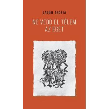 Ne vedd el tőlem az eget
