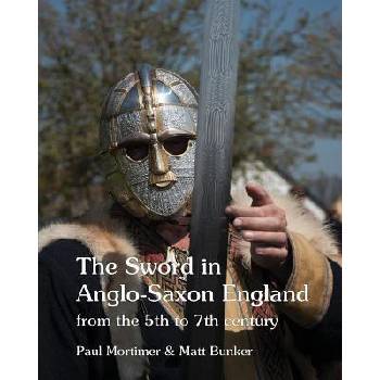 Image 1 of The Sword in Anglo-Saxon England: from the 5th to 7th century | Matt Bunker
