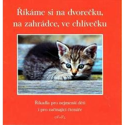 Říkáme si na dvorečku, na zahrádce ve chlívečku - Eva Fialová