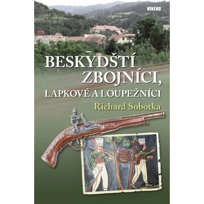 Beskydští zbojníci, lapkové a loupežníci