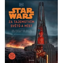 Star Wars - Za tajemstvím světů a míst
