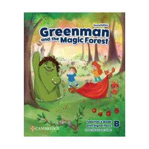 Greenman and the Magic Forest Level B Teacher’s Book with Digital Pack | Katie Hill, Karen Elliott (ISBN: 9781009219419)