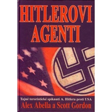 Hitlerovi agenti - Alex Abella