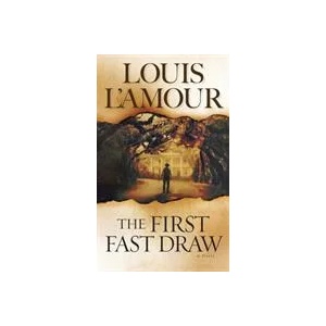 First Fast Draw | Louis Ľamour (ISBN: 9780553252248)